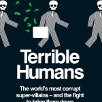 Review: Terrible Humans by Patrick Alley – A Riveting Exposé of Global Corruption